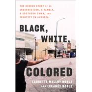 Black, White, Colored by Lauretta Malloy Noble; LeeAnet Noble, 9780063352223