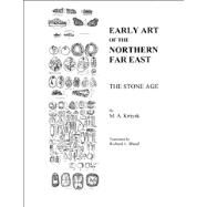 Early Art of the Northern Far East by Kiriyak, M. A.; Bland, Richard L., 9780160822223