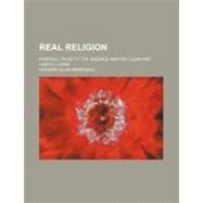 Real Religion by Bridgman, Howard Allen, 9780217272223