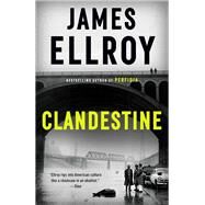 Clandestine by Ellroy, James, 9780593312223