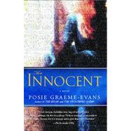 The Innocent A Novel by Graeme-Evans, Posie, 9780743272223
