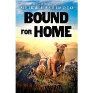 Bound for Home by Hashimoto, Meika, 9781338572223