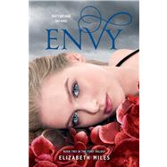 Envy by Miles, Elizabeth, 9781442422223