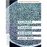 Climate Change Science by Mutter, John C., 9780231192224