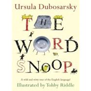 The Word Snoop by Dubosarsky, Ursula; Riddle, Tohby, 9781101162224