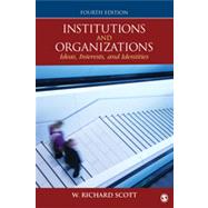 Institutions and Organizations by Scott, W. Richard, 9781452242224