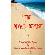 The Diva's Demise by Webb-curtis, Christine; Hammon, Dimity, 9781466342224