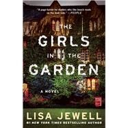 The Girls in the Garden A Novel by Jewell, Lisa, 9781476792224