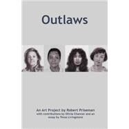 Outlaws by Priseman, Robert; Channer, Olivia; Livingstone, Tessa, 9781505492224