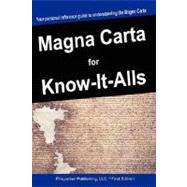 Magna Carta for Know-It-Alls by For Know-it-alls, 9781599862224