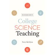 The Chicago Guide to College Science Teaching by Mcglynn, Terry, 9780226542225