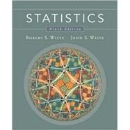 Statistics, 9th Edition by Robert S. Witte (San Jose State Univ. (Professor Emeritus) ); John S. Witte (University of California, San Francisco ), 9780470392225