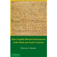 Select English Historical Documents of the Ninth and Tenth Centuries by Harmer, F. E., 9781107402225