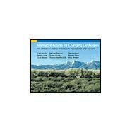 Alternative Futures for Changing Landscapes : The Upper San Pedro River Basin in Arizona and Sonora by Steinitz, Carl, 9781559632225