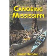 Canoeing Mississippi by Herndon, Ernest, 9781578062225