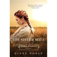 The Sister Wife by Noble, Diane, 9780061962226