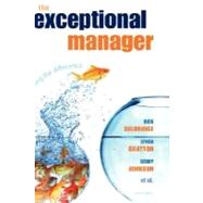 The Exceptional Manager Making the Difference by Delbridge, Rick; Gratton, Lynda; Johnson, Gerry, 9780199292226