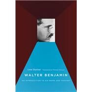 Walter Benjamin by Steiner, Uwe; Winkler, Michael, 9780226772226