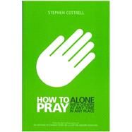 How to Pray by Cottrell, Stephen, 9780715142226