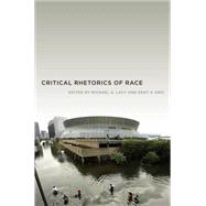 Critical Rhetorics of Race by Lacy, Michael G.; Ono, Kent A., 9780814762226