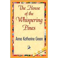 The House of the Whispering Pines by Green, Anna Katherine, 9781421842226