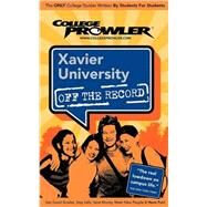 College Prowler Xavier University: Cincinnati, Ohio by Gilmore, David, 9781427402226