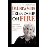 Friendship on Fire by Miles, Linda, 9781436312226