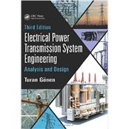 Electrical Power Transmission System Engineering: Analysis and Design, Third Edition by Gonen; Turan, 9781482232226