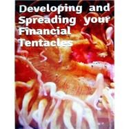 Developing and Spreading Your Financial Tentacles by Peters, Victor; Souryal, Michael, 9781508682226