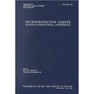 Neuroprotective Agents : Fourth International Conference by Trembly, Bruce; Slikker, William, 9781573312226