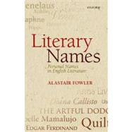 Literary Names Personal Names in English Literature by Fowler, Alastair, 9780199592227