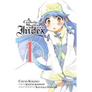 A Certain Magical Index, Vol. 1 (manga) by Kamachi, Kazuma; Kogino, Chuuya, 9780316302227