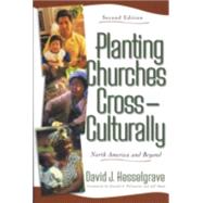 Planting Churches Cross-Culturally : North America and Beyond by Hesselgrave, David J., 9780801022227
