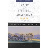 Losers and Keepers in Argentina by Barragan, Nina, 9780826322227