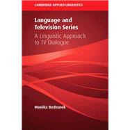 Language and Television by Bednarek, Monika, 9781108472227