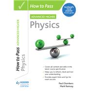 How to Pass Advanced Higher Physics by Paul Chambers; Mark Ramsay, 9781398312227