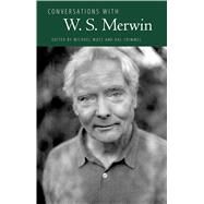 Conversations With W. S. Merwin by Wutz, Michael; Crimmel, Hal, 9781628462227