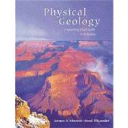 Physical Geology Exploring the Earth (with Earth Systems Today CD-ROM and InfoTrac) by Monroe, James S.; Wicander, Reed, 9780534572228
