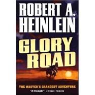 Glory Road by Heinlein, Robert A., 9780765312228
