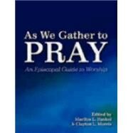 As We Gather to Pray by Haskel, Marilyn L., 9780898692228