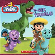 T-rex Trouble! (Dino Ranch) by Valdez, Kiara, 9781338692228
