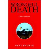 Wrongful Death by Brewer, Gene, 9781425712228
