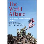 The World Aflame by Jones, Dan; Amaral, Marina, 9781643132228