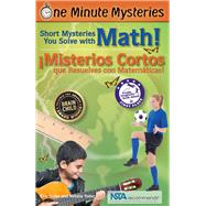 Short Mysteries You Solve with Math! / Misterios cortos que resuelves con matemticas! by Yoder, Eric; Yoder, Natalie; Villalobos, Yana Alfaro; Geating, Karen R., 9781938492228