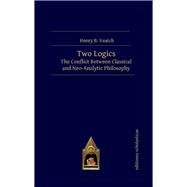 Two Logics The Conflict Between Classical and Neo-Analytic Philosophy by Veatch, Henry B., 9783868382228