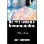 The Irwin Handbook of Telecommunications, 5E by Green, James Harry, 9780071452229