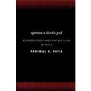 Against a Hindu God by Patil, Parimal G., 9780231142229