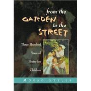 From the Garden to the Street by Styles, Morag, 9780304332229