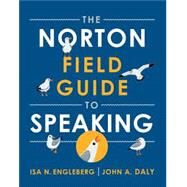 The Norton Field Guide to Speaking by Engleberg, Isa; Daly, John, 9780393442229