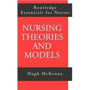 Nursing Theories and Models by McKenna,Hugh, 9780415142229